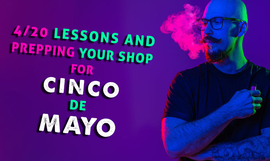 4/20 Lecciones y preparación de su tienda para el Cinco de Mayo