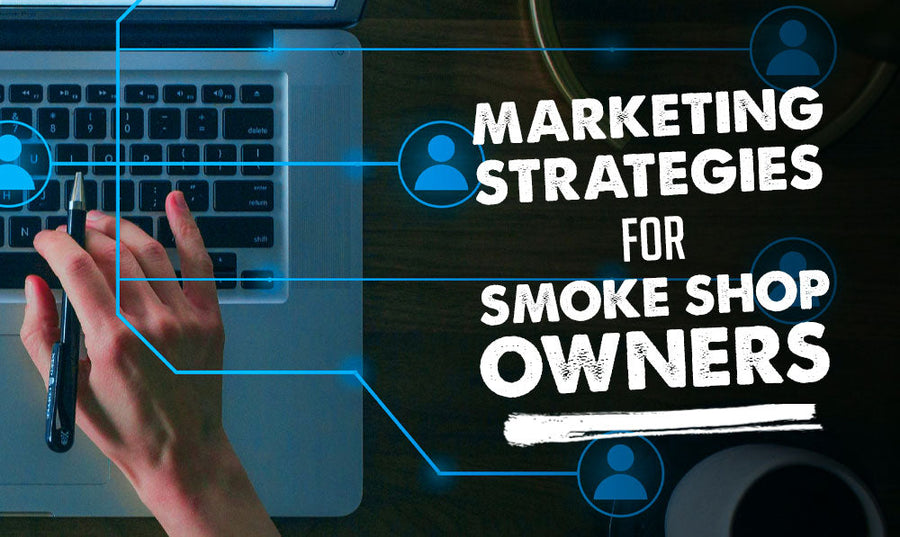 Estrategias de marketing para propietarios de tabaquerías 