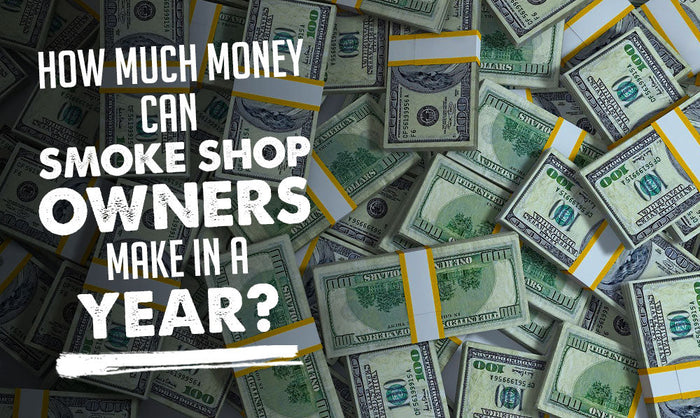 How Much Money Can Smoke Shop Owners Make in a Year?