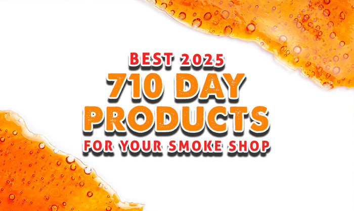 The Best 710 Day Products For Your Smoke Shop