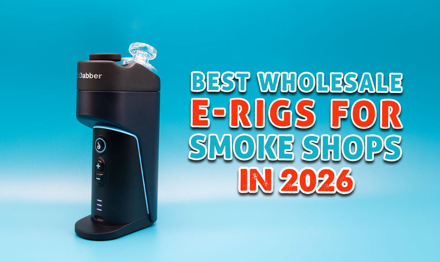 Best Wholesale E-Rigs For Smoke Shops In 2026
