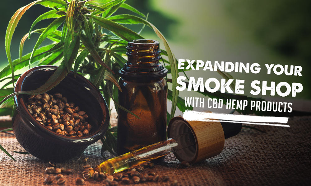 Expanding Your Smoke Shop with CBD Hemp Products