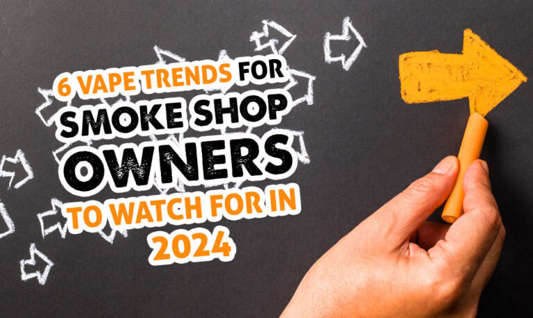 Vape Trends Every Smoke Shop Owner Should Watch For