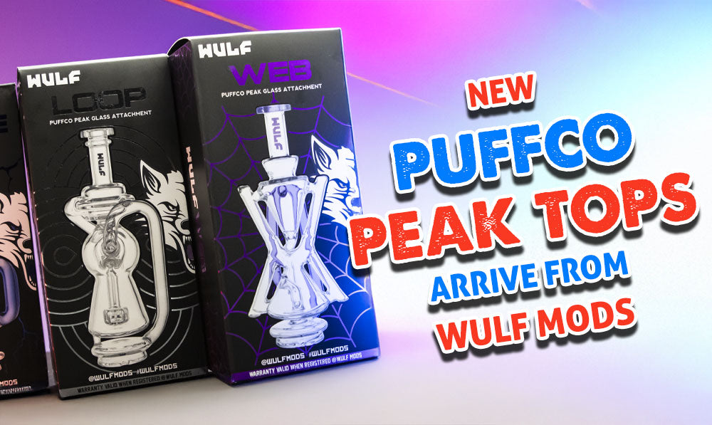 New Puffco Peak Tops Arrive From Wulf Mods