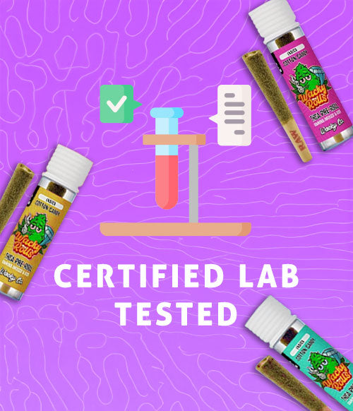 Wacky certified lab tested with Wacky Pre Rolls